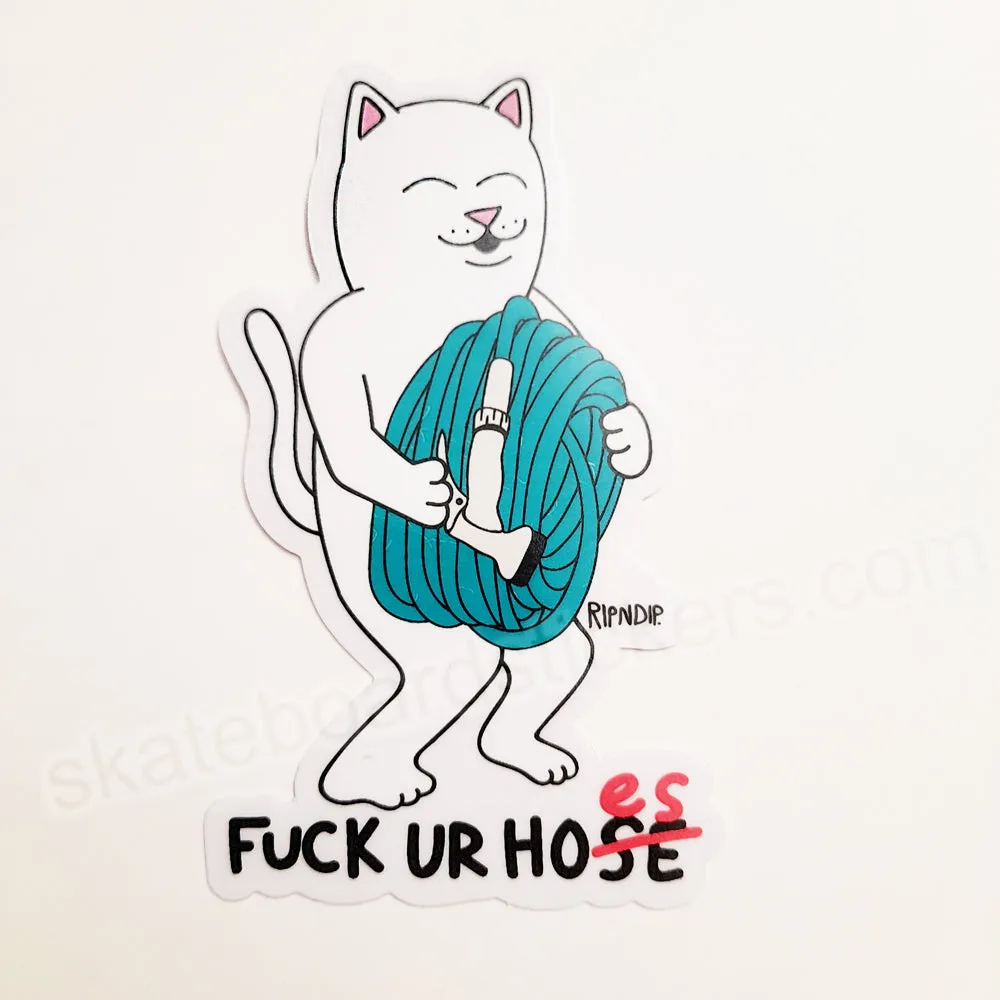 Rip N Dip / RIPNDIP Skateboard Sticker - Fuck Ur Hoes