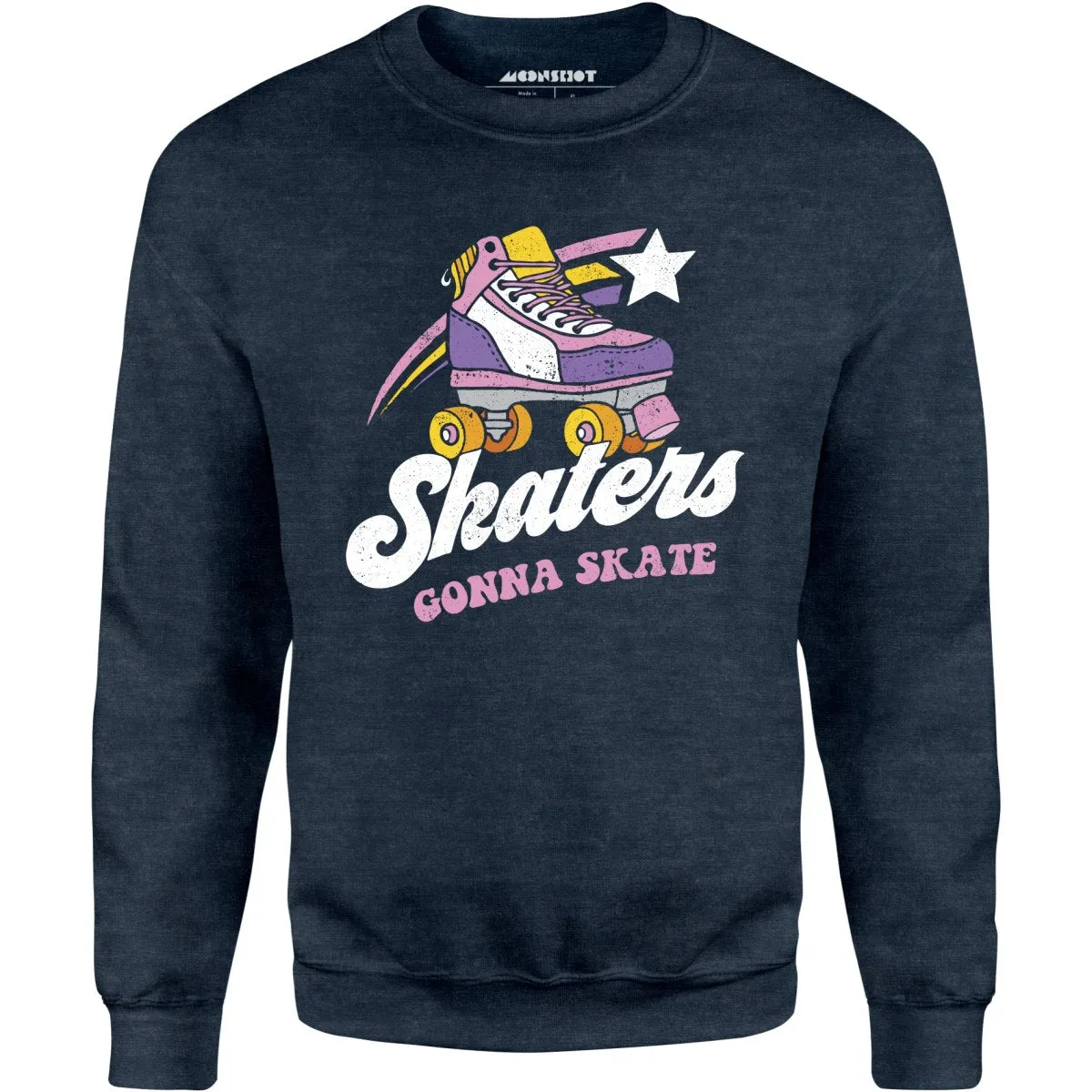 Skaters Gonna Skate - Unisex Sweatshirt